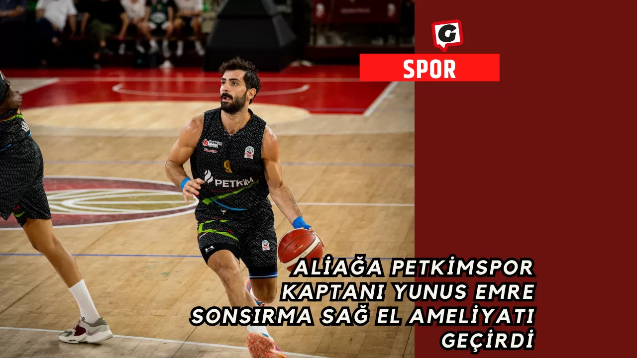 Aliağa Petkimspor Kaptanı Yunus Emre Sonsırma Sağ El Ameliyatı Geçirdi