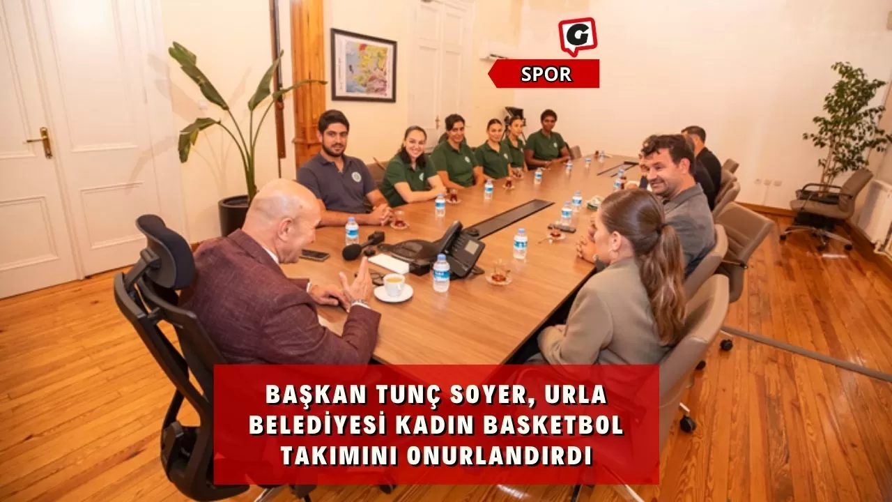 Başkan Tunç Soyer, Urla Belediyesi Kadın Basketbol Takımını Onurlandırdı