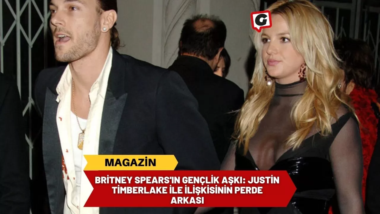 Britney Spears'ın Gençlik Aşkı: Justin Timberlake İle İlişkisinin Perde Arkası