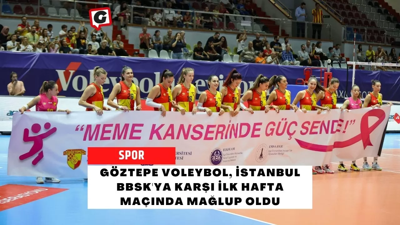 Göztepe Voleybol, İstanbul BBSK'ya Karşı İlk Hafta Maçında Mağlup Oldu