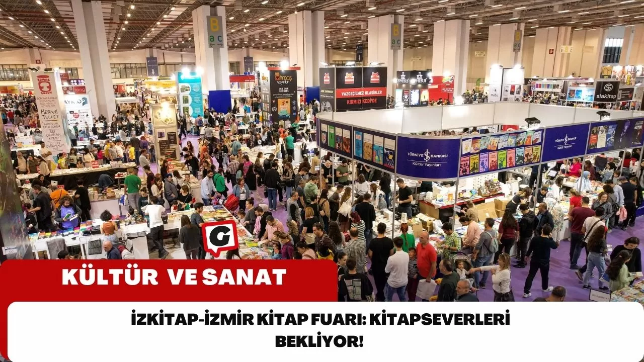 İZKİTAP-İzmir Kitap Fuarı: Kitapseverleri Bekliyor!