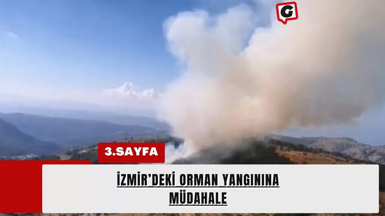 İzmir’deki orman yangınına müdahale
