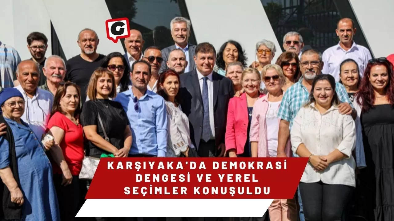 Karşıyaka'da Demokrasi Dengesi ve Yerel Seçimler Konuşuldu
