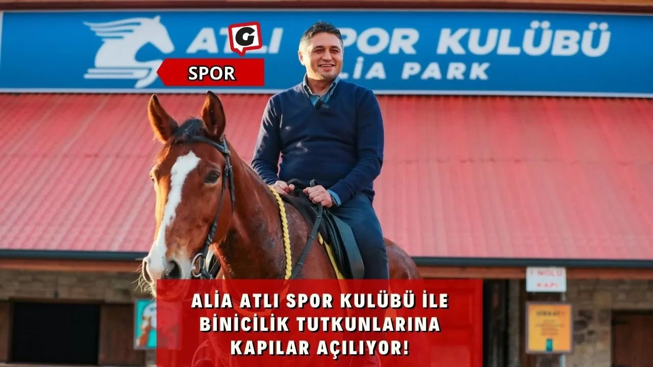 Alia Atlı Spor Kulübü İle Binicilik Tutkunlarına Kapılar Açılıyor!