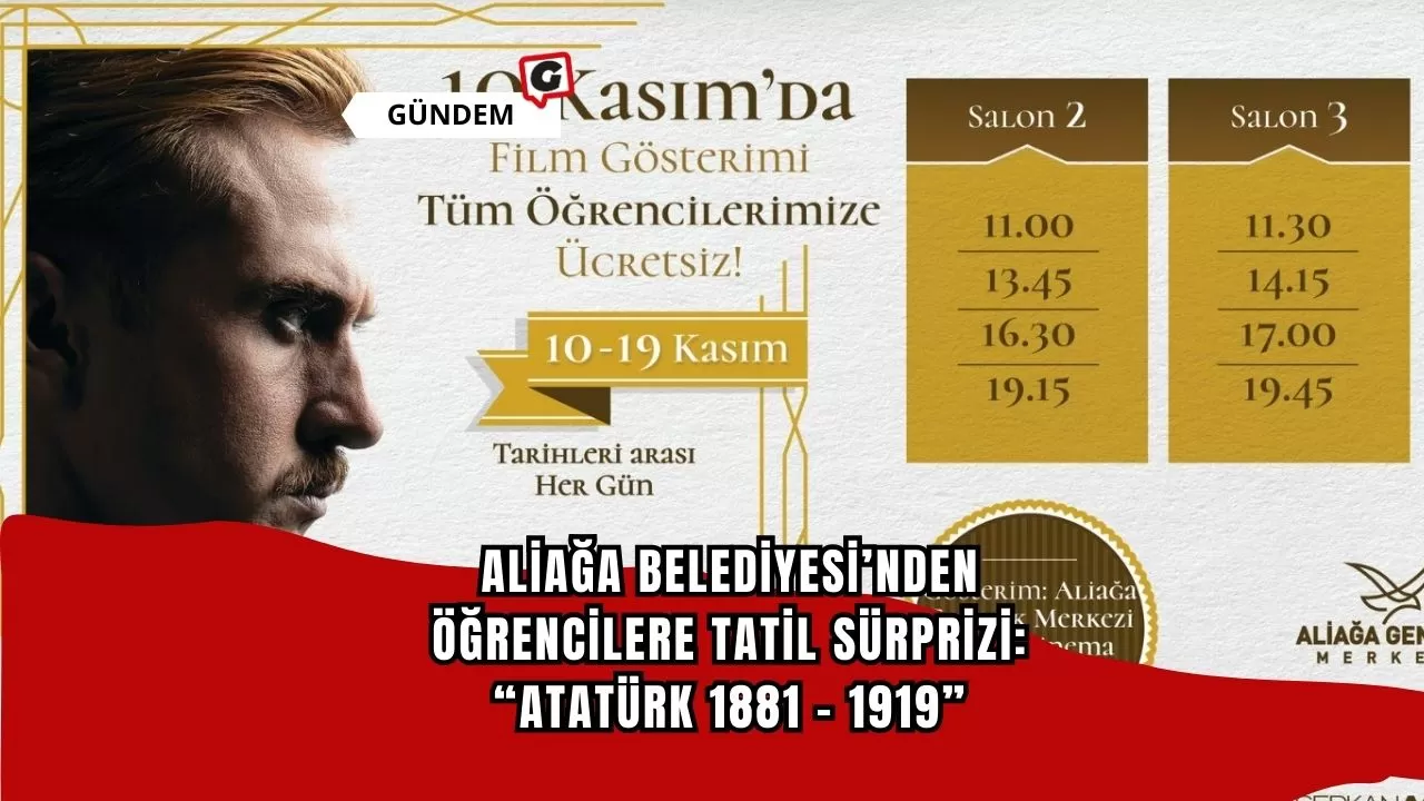 Aliağa Belediyesi’nden Öğrencilere Tatil Sürprizi: “Atatürk 1881 – 1919”