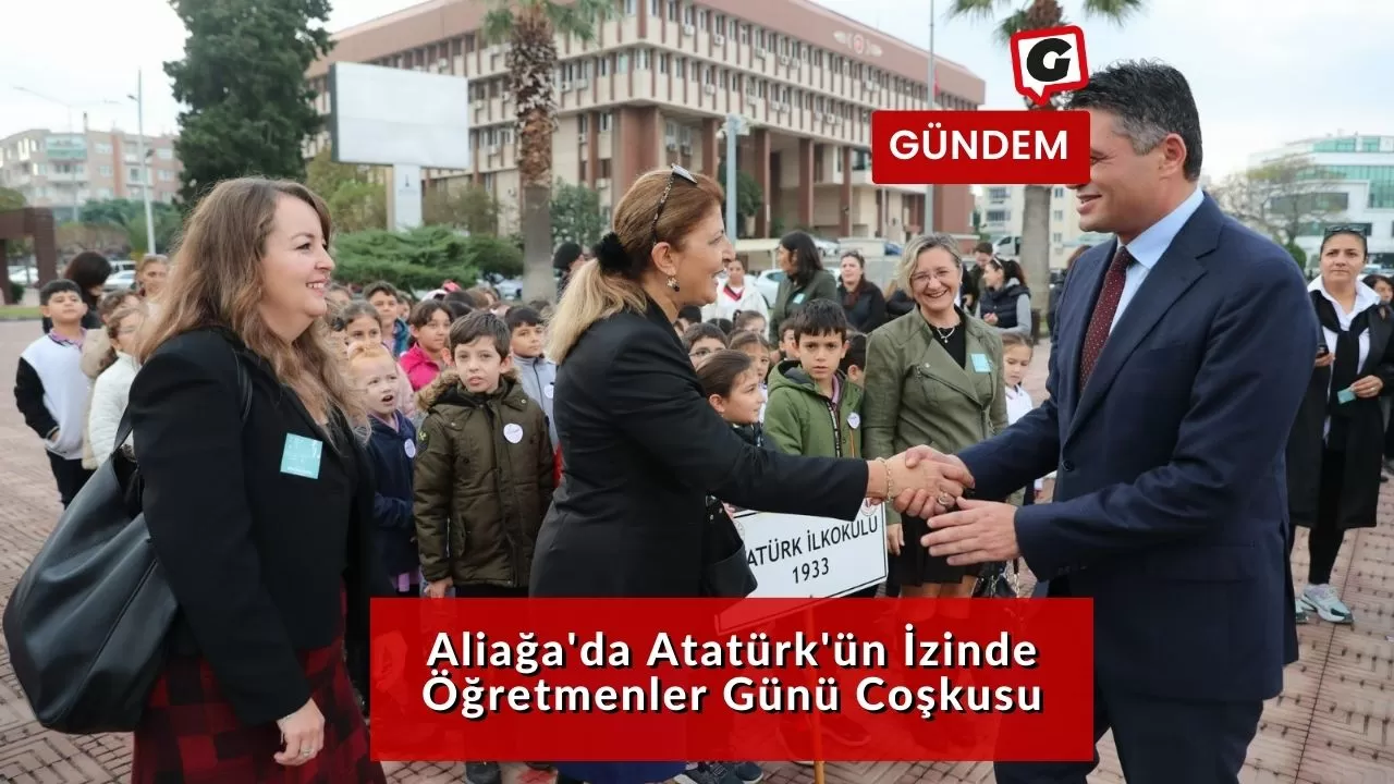 Aliağa'da Atatürk'ün İzinde Öğretmenler Günü Coşkusu