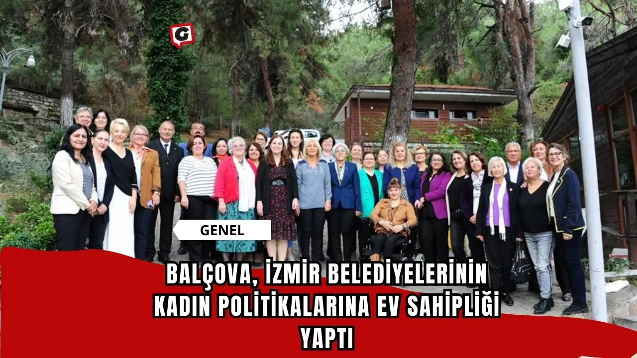 Balçova, İzmir Belediyelerinin Kadın Politikalarına Ev Sahipliği Yaptı