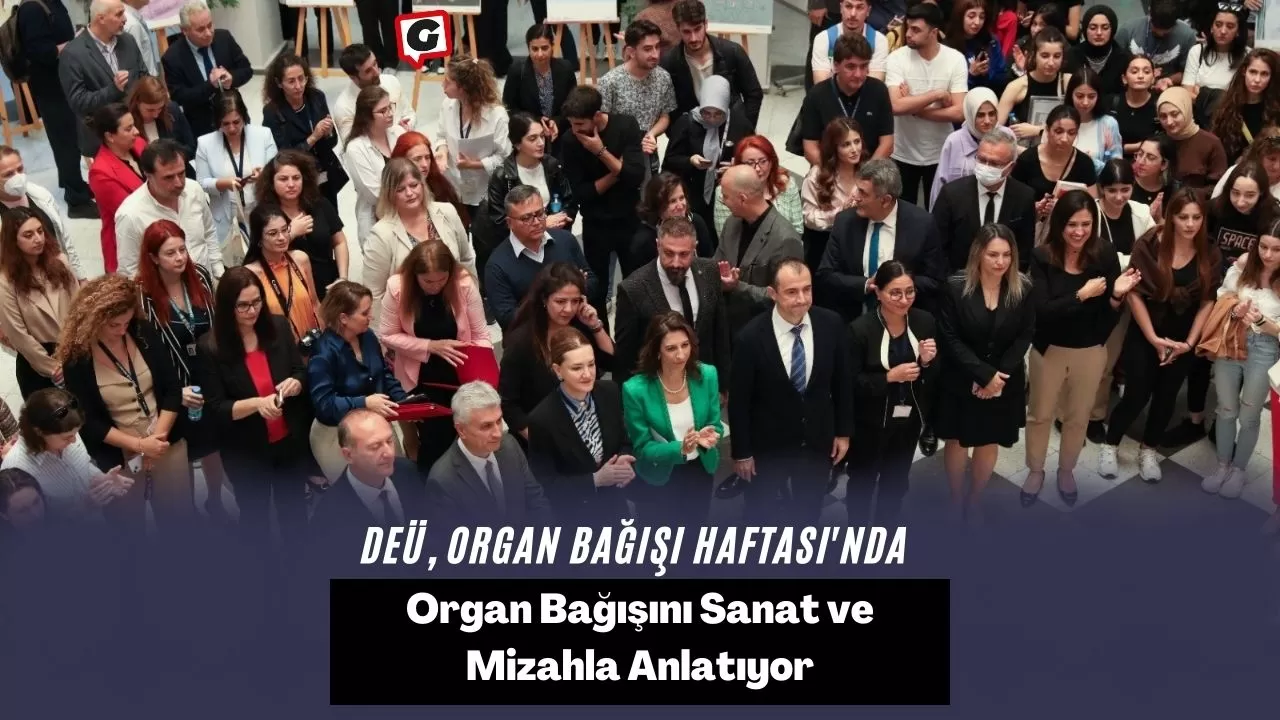 DEÜ, Organ Bağışı Haftası'nda Organ Bağışını Sanat ve Mizahla Anlatıyor