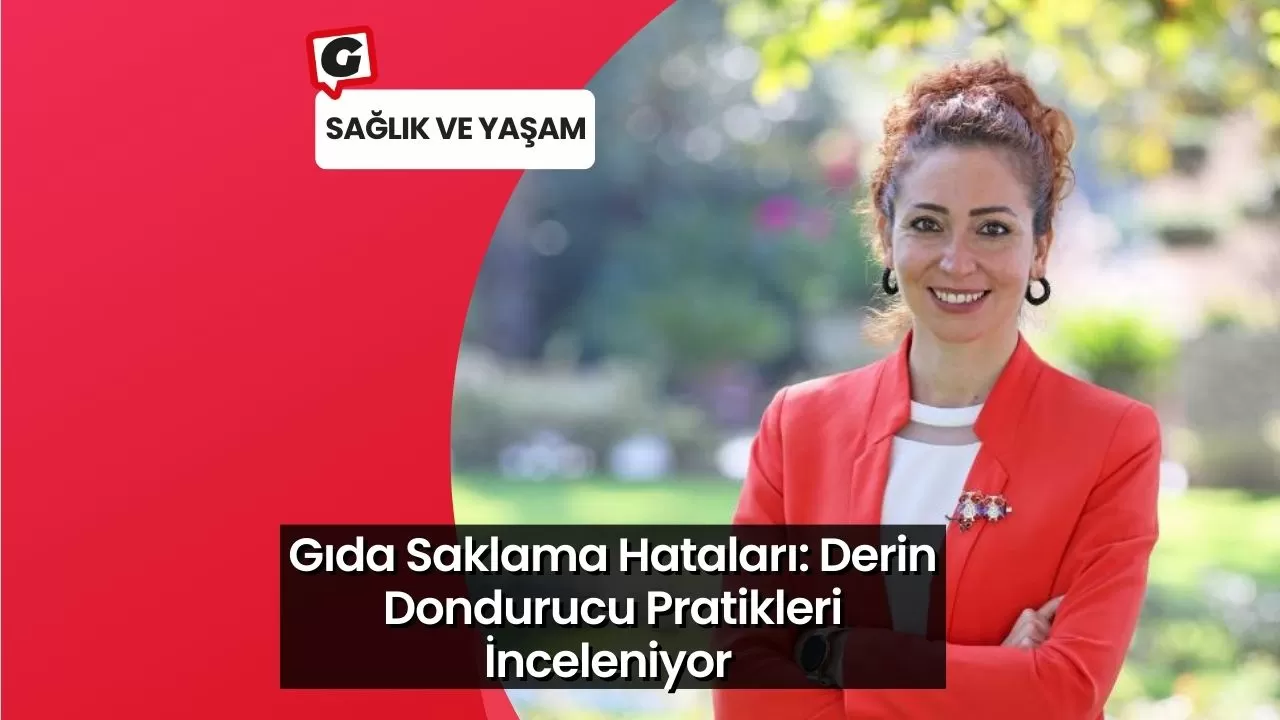 Gıda Saklama Hataları: Derin Dondurucu Pratikleri İnceleniyor