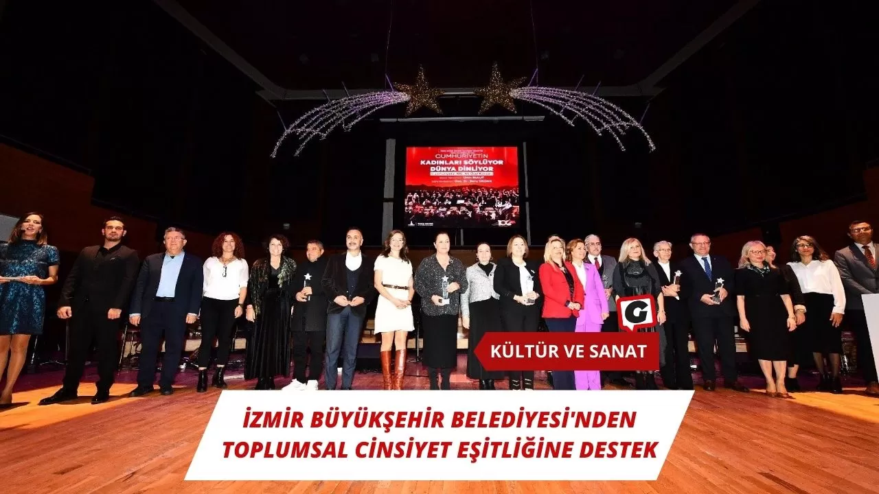 İzmir Büyükşehir Belediyesi'nden Toplumsal Cinsiyet Eşitliğine Destek