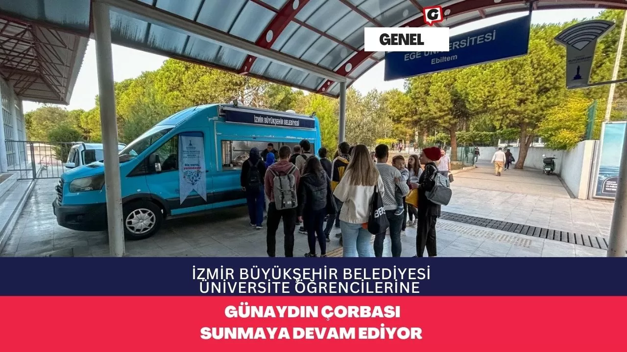 İzmir Büyükşehir Belediyesi Üniversite Öğrencilerine Günaydın Çorbası Sunmaya Devam Ediyor