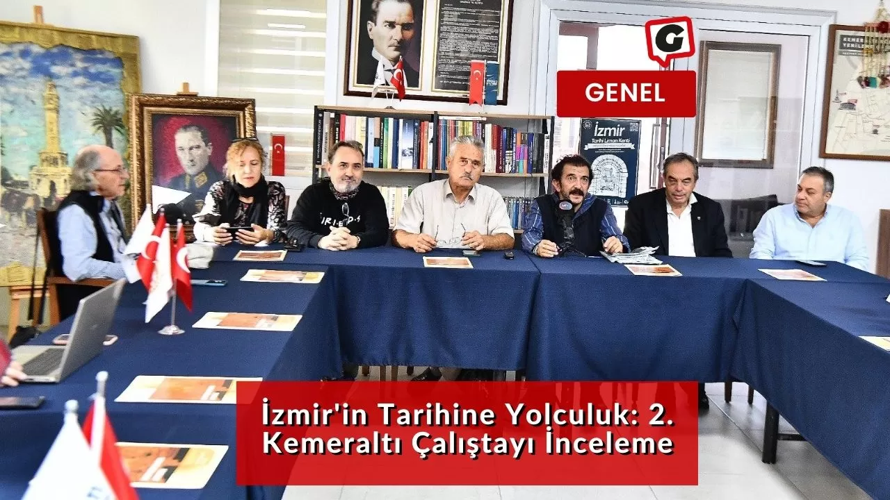 İzmir'in Tarihine Yolculuk: 2. Kemeraltı Çalıştayı İnceleme