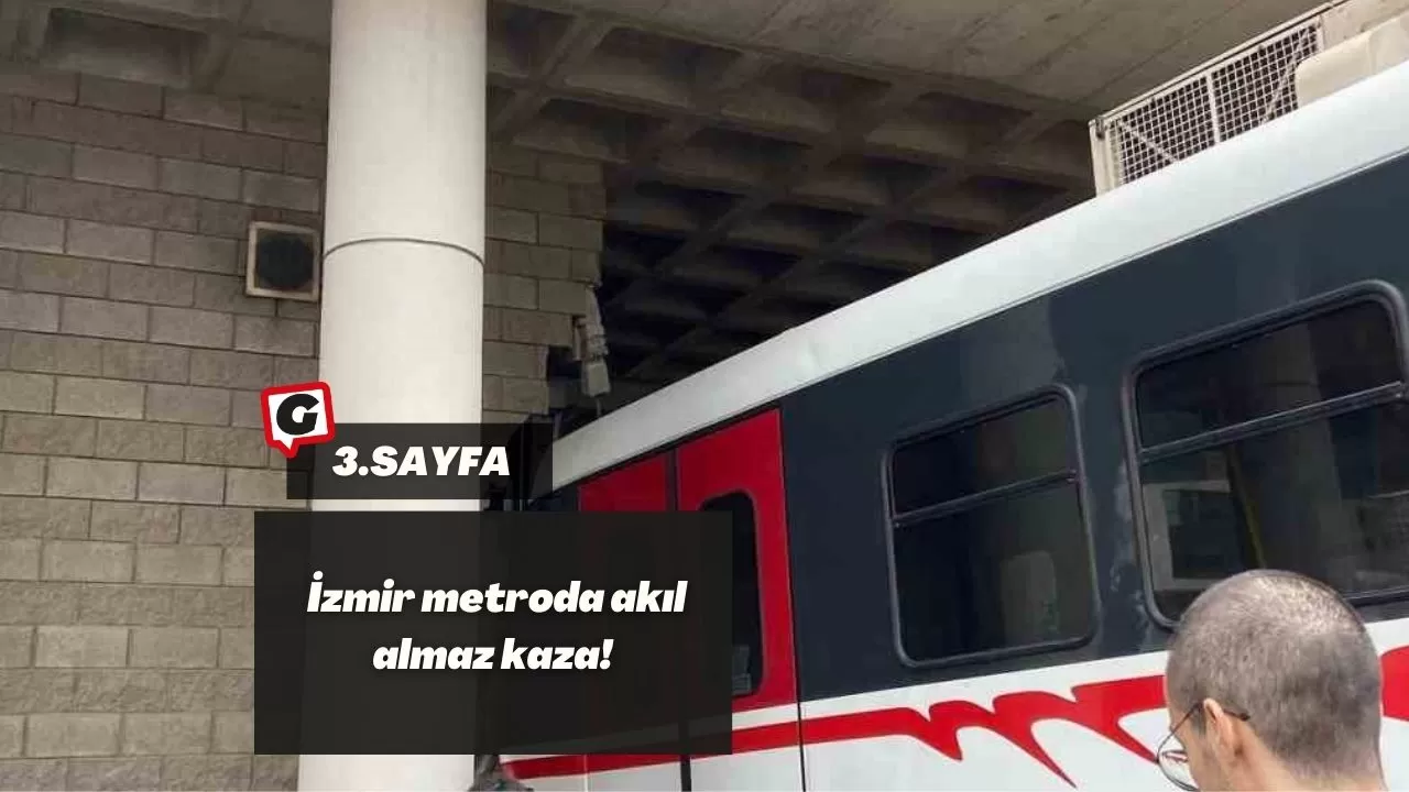 İzmir metroda akıl almaz kaza! Seyir halindeyken...