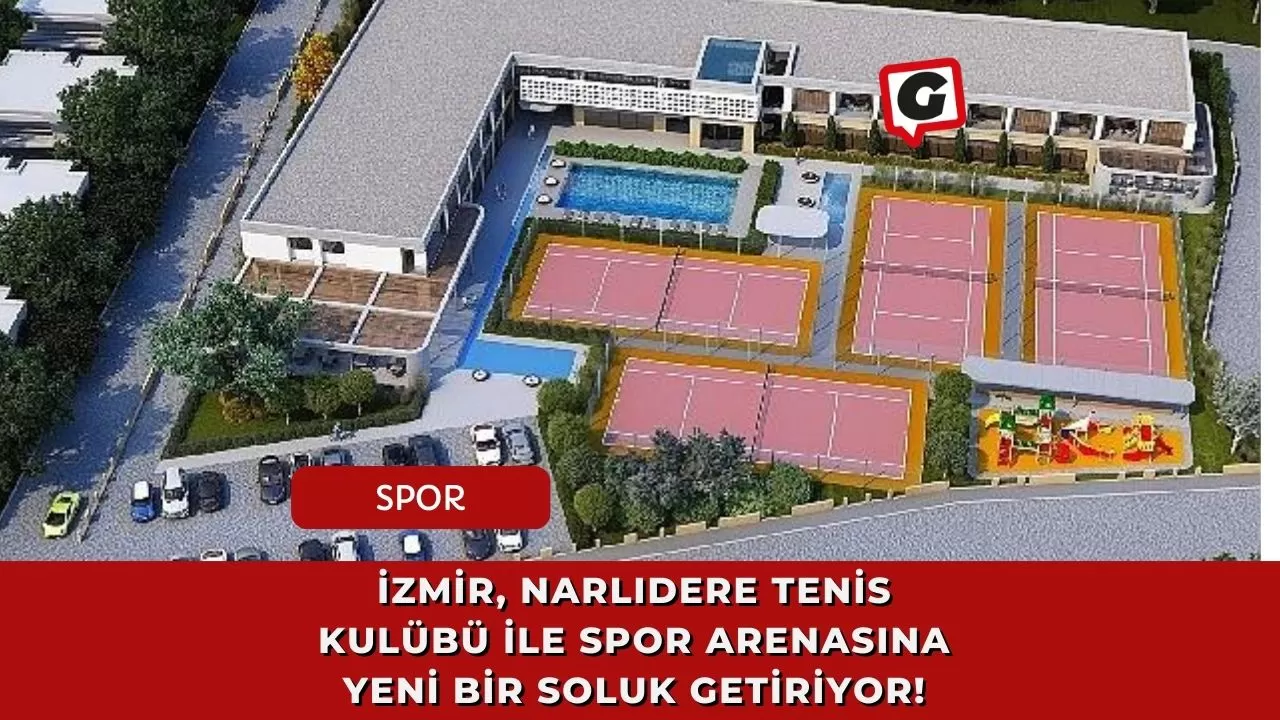 İzmir, Narlıdere Tenis Kulübü ile Spor Arenasına Yeni Bir Soluk Getiriyor!