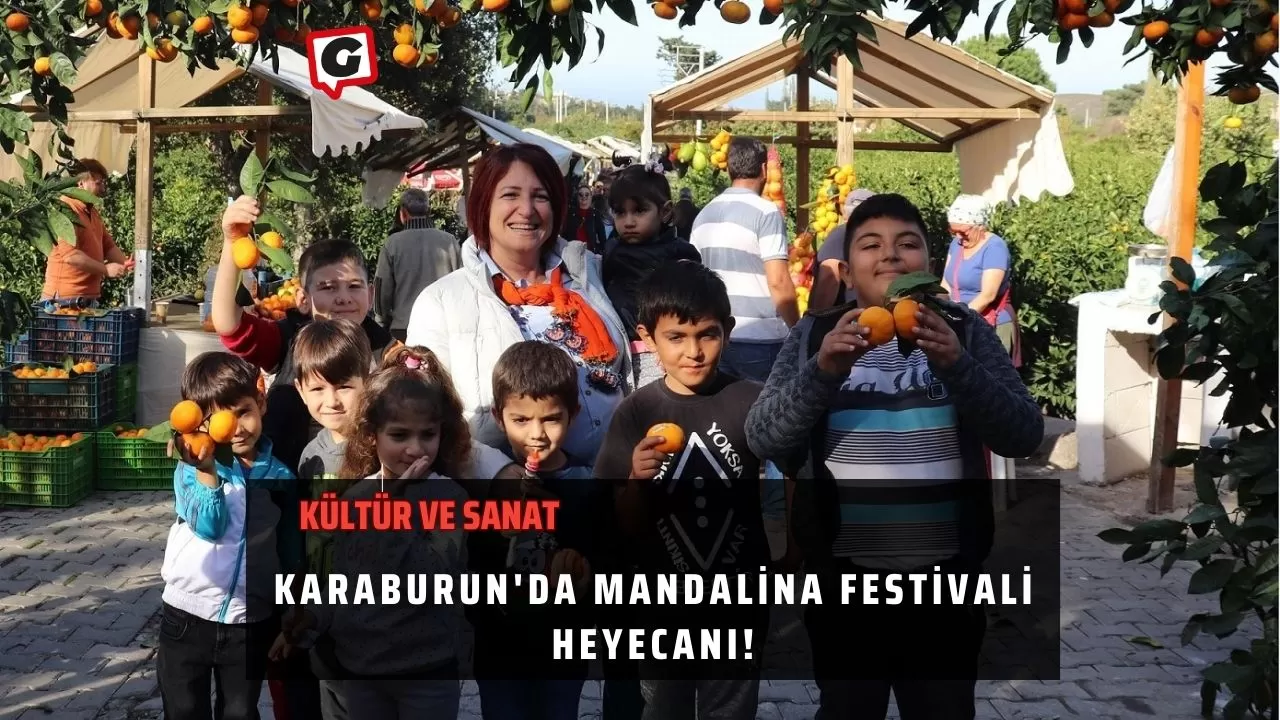 Karaburun'da mandalina festivali heyecanı!