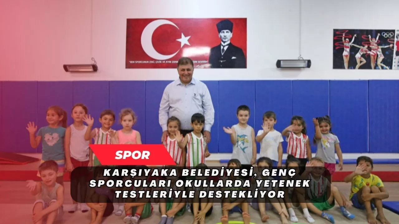 Karşıyaka Belediyesi, Genç Sporcuları Okullarda Yetenek Testleriyle Destekliyor