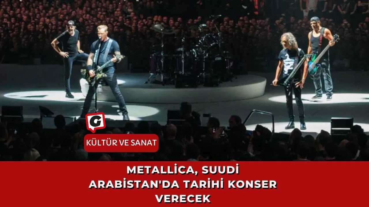 Metallica, Suudi Arabistan'da tarihi konser verecek