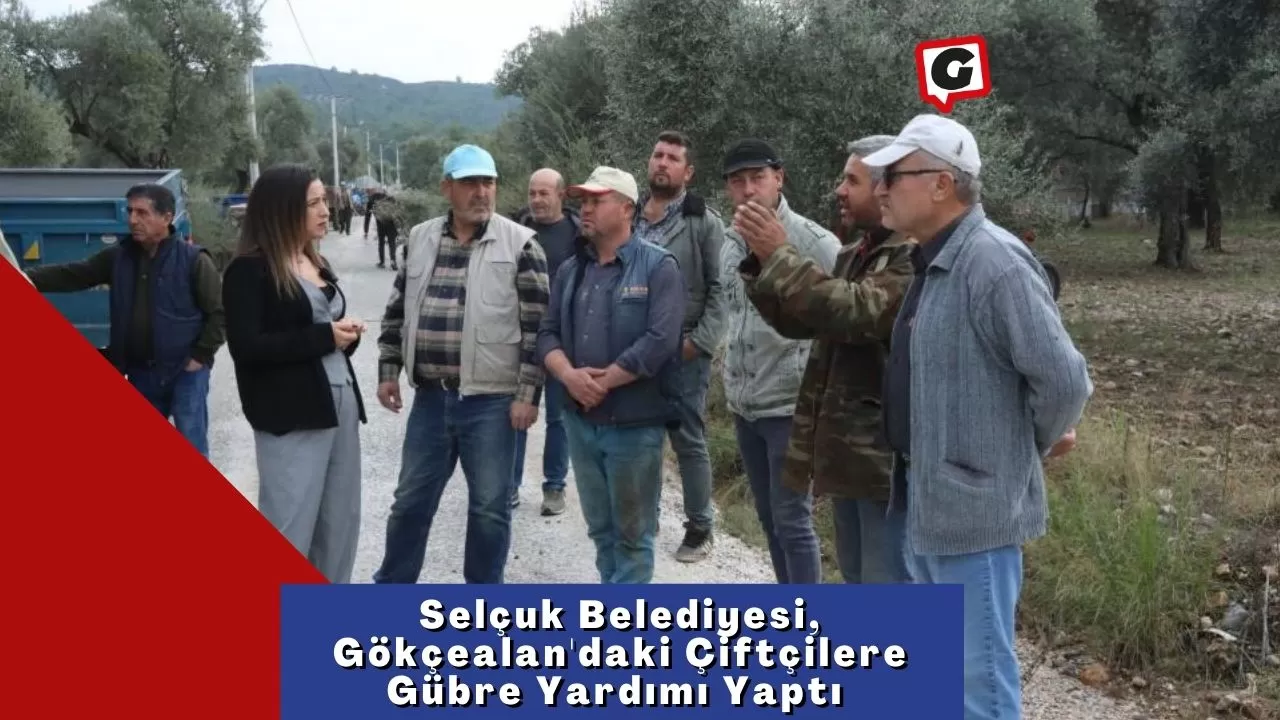 Selçuk Belediyesi, Gökçealan'daki Çiftçilere Gübre Yardımı Yaptı