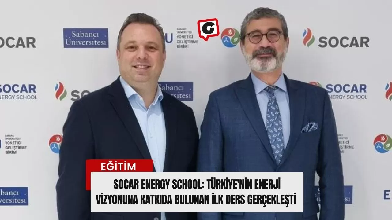 SOCAR Energy School: Türkiye'nin Enerji Vizyonuna Katkıda Bulunan İlk Ders Gerçekleşti
