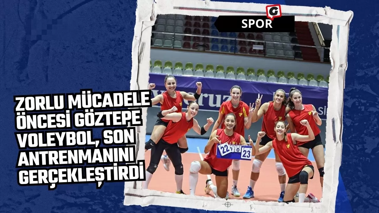 Zorlu Mücadele Öncesi Göztepe Voleybol, Son Antrenmanını Gerçekleştirdi