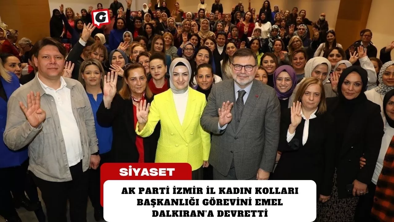 AK Parti İzmir İl Kadın Kolları Başkanlığı Görevini Emel Dalkıran'a Devretti