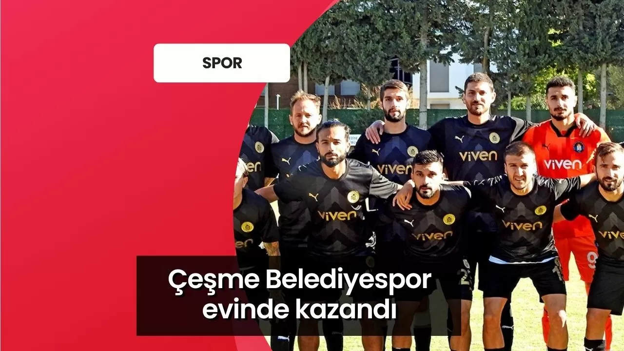 Çeşme Belediyespor, evinde kazandı