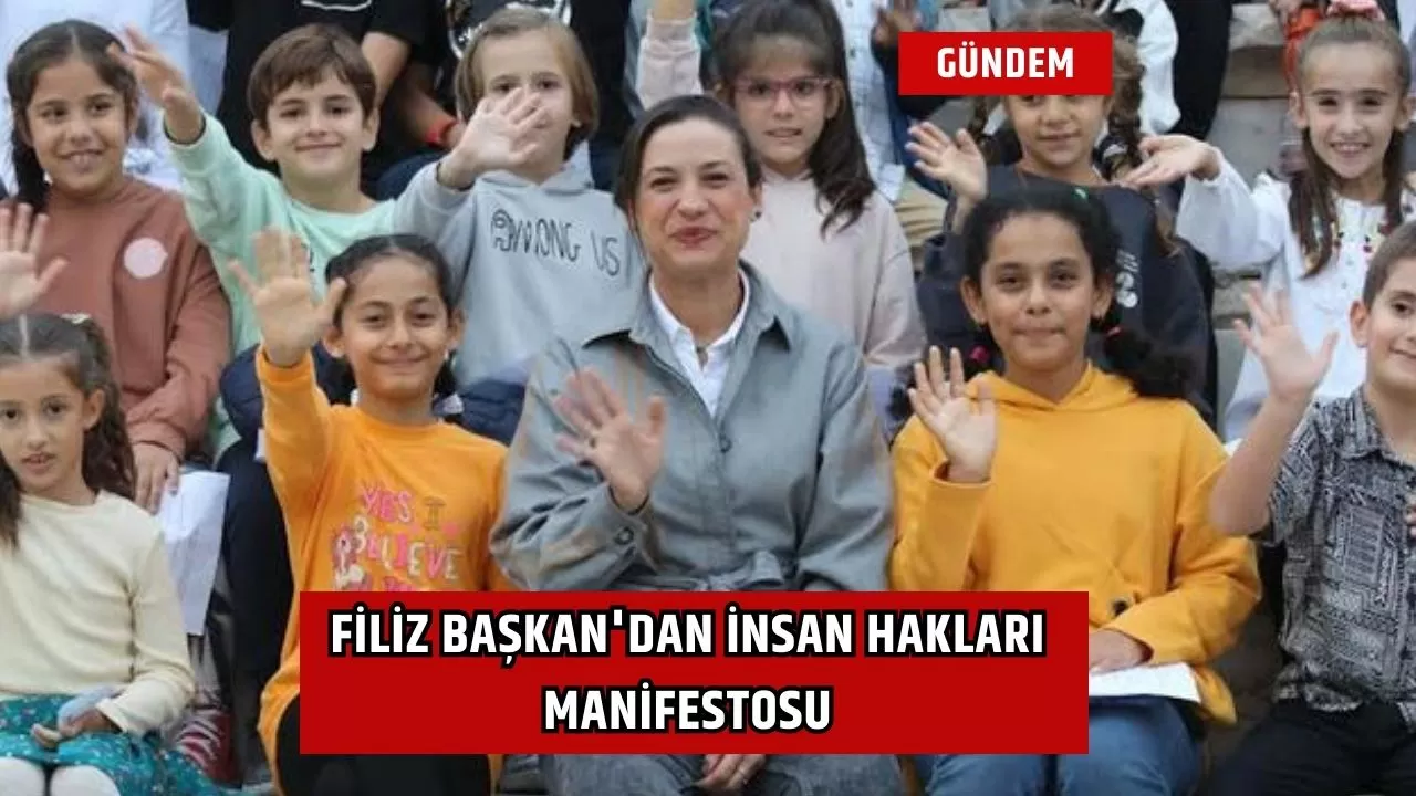 Filiz Başkan'dan İnsan Hakları Manifestosu