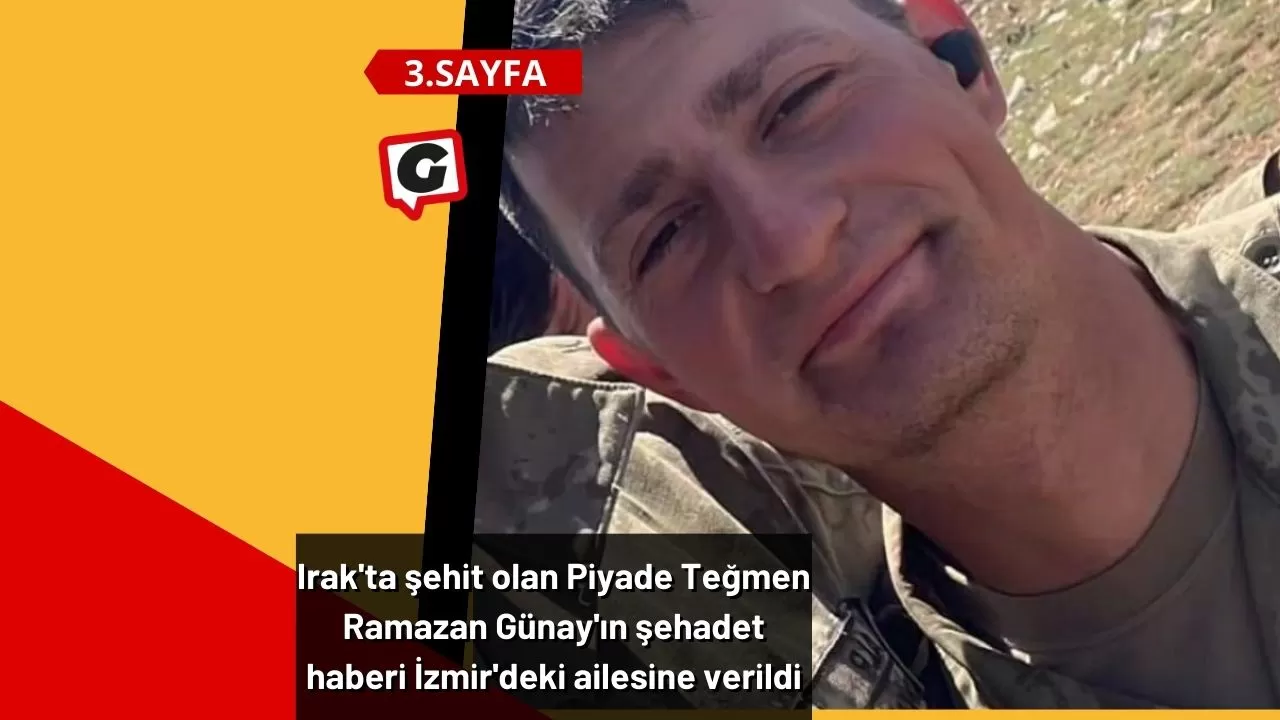 Irak'ta şehit olan Piyade Teğmen Ramazan Günay'ın şehadet haberi İzmir'deki ailesine verildi