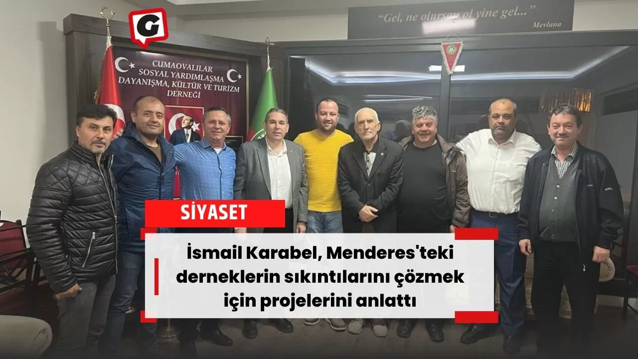 İsmail Karabel, Menderes'teki derneklerin sıkıntılarını çözmek için projelerini anlattı