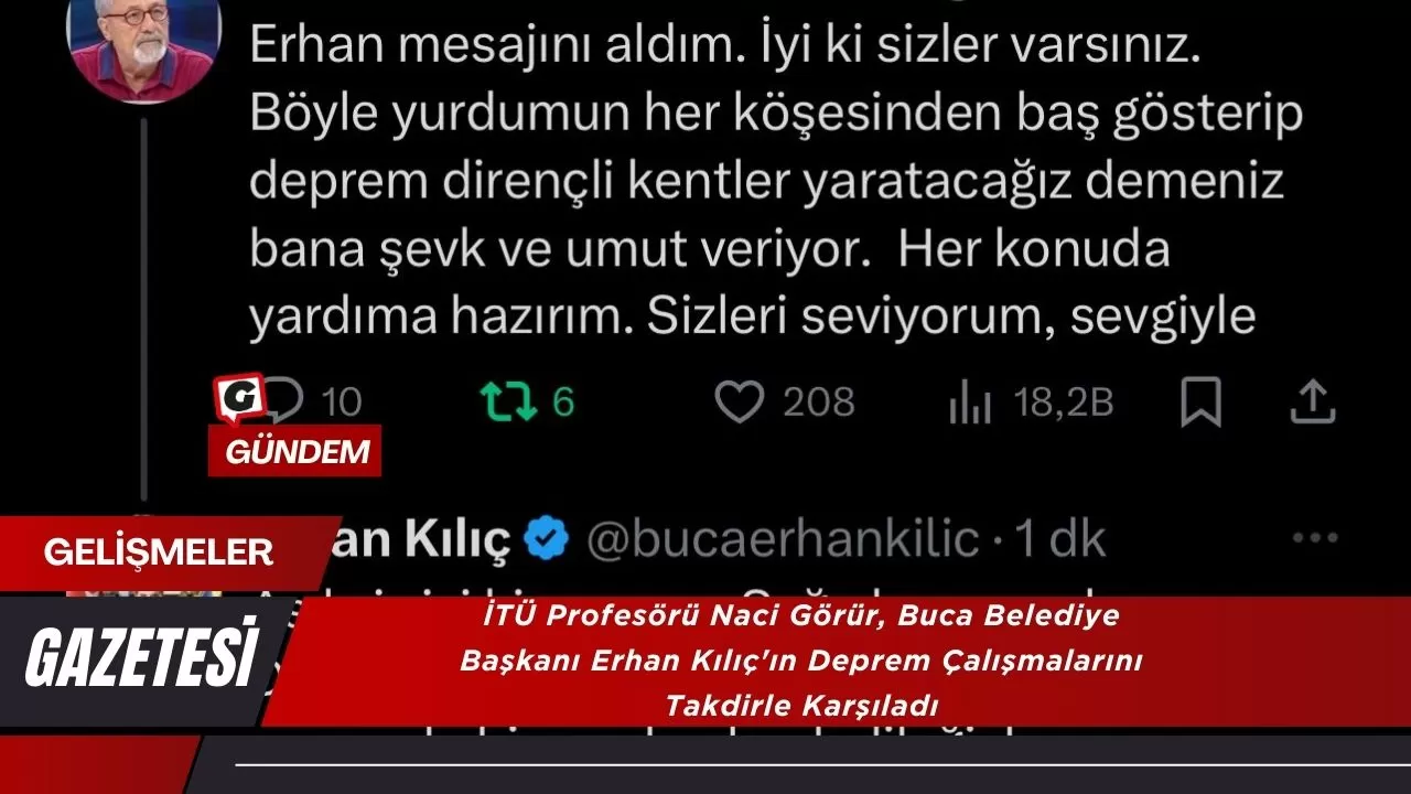 İTÜ Profesörü Naci Görür, Buca Belediye Başkanı Erhan Kılıç'ın Deprem Çalışmalarını Takdirle Karşıladı