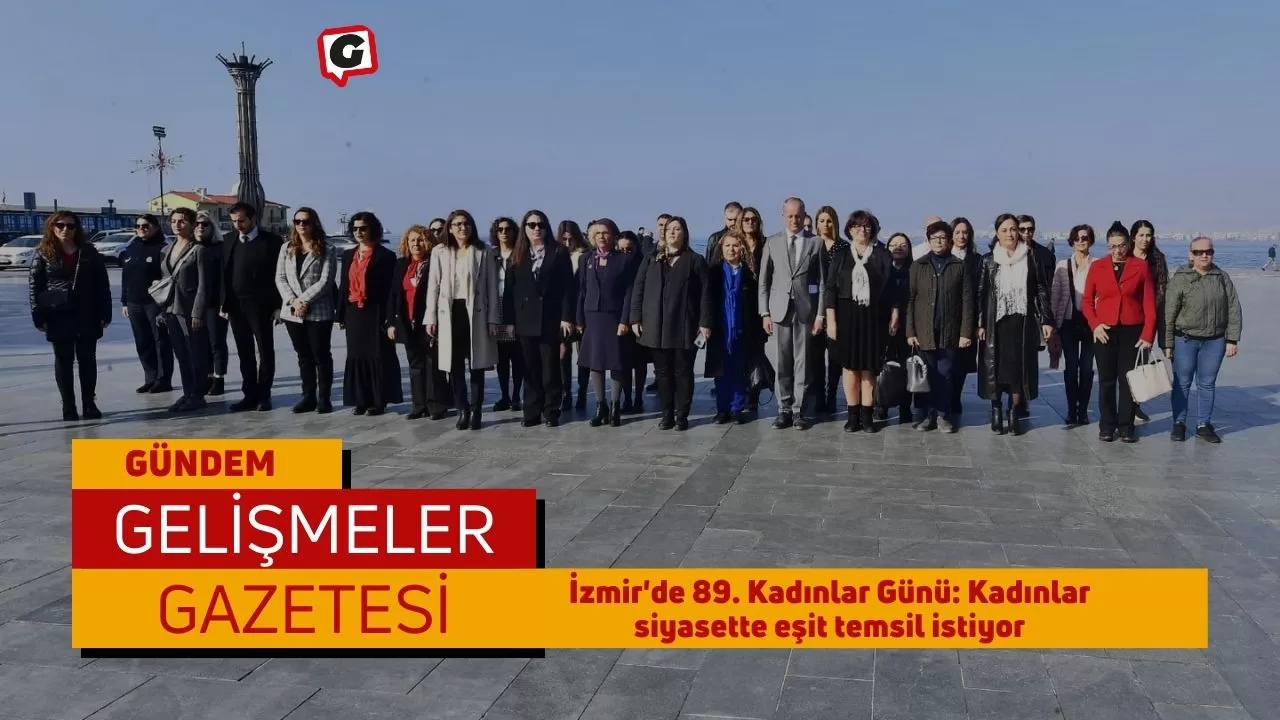 İzmir'de 89. Kadınlar Günü: Kadınlar siyasette eşit temsil istiyor