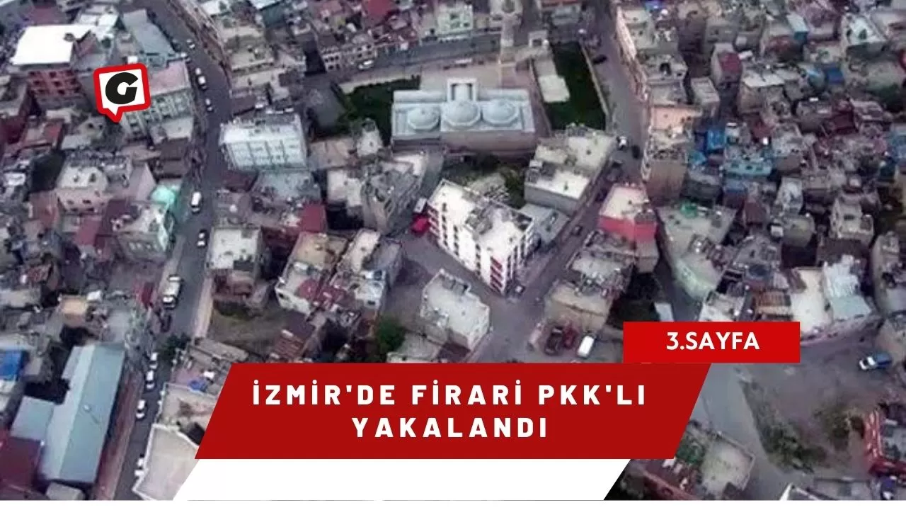 İzmir'de firari PKK'lı yakalandı