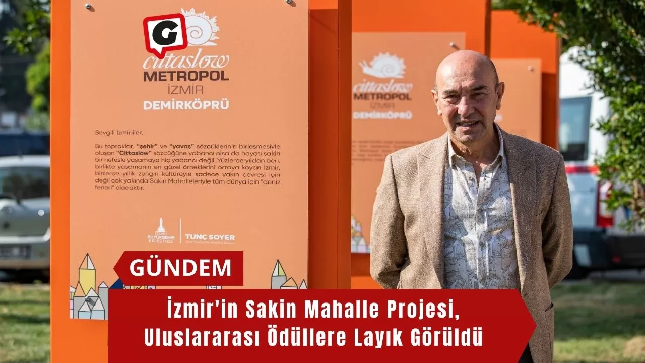 İzmir'in Sakin Mahalle Projesi, Uluslararası Ödüllere Layık Görüldü