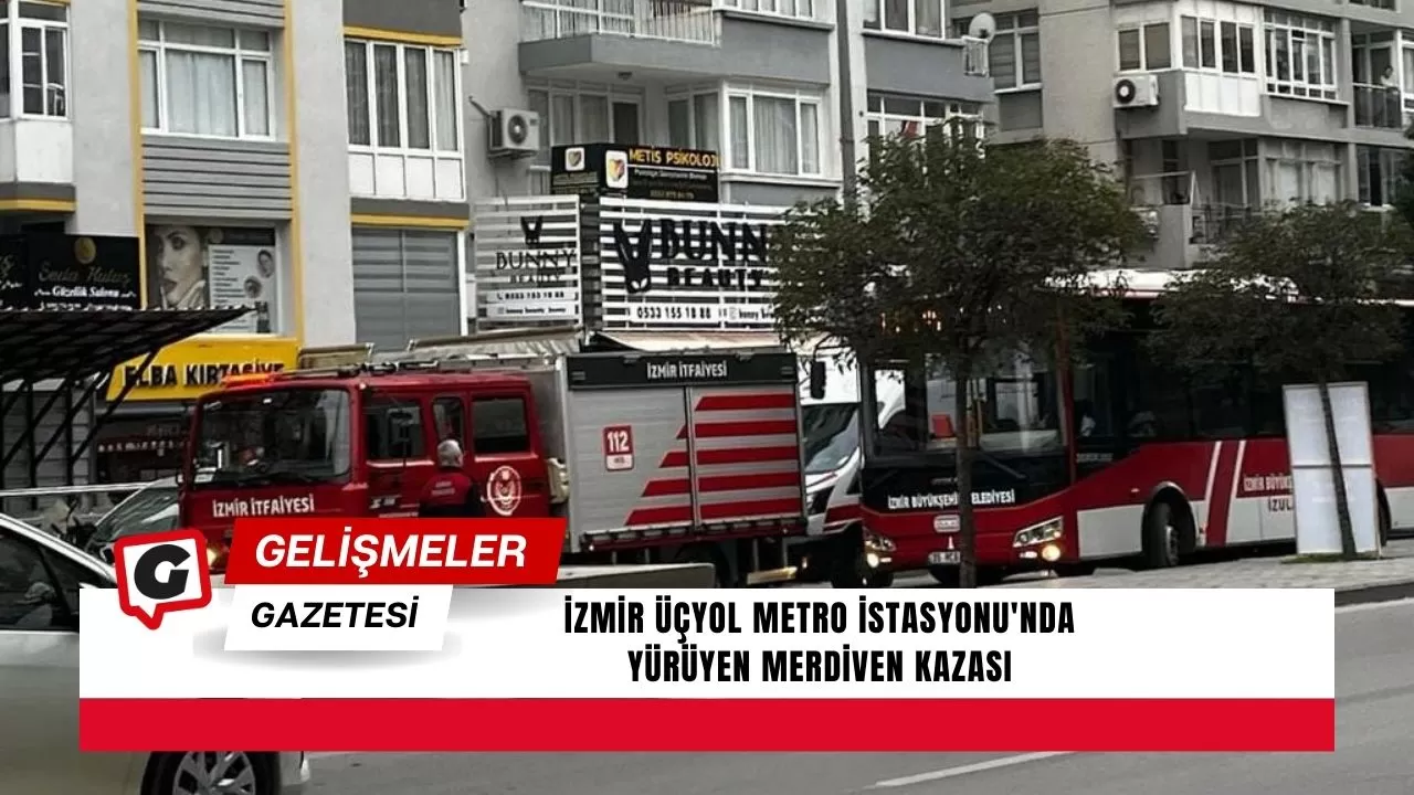 İzmir Üçyol Metro İstasyonu'nda yürüyen merdiven kazası