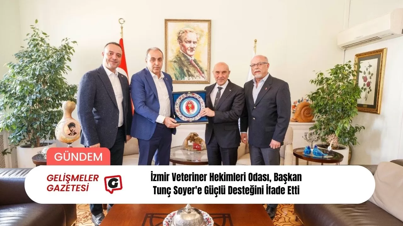 İzmir Veteriner Hekimleri Odası, Başkan Tunç Soyer'e Güçlü Desteğini İfade Etti