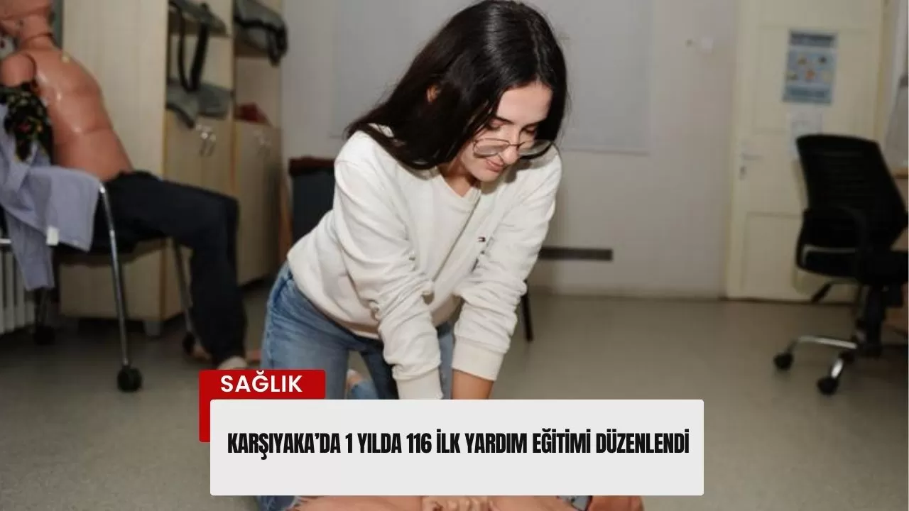 Karşıyaka’da 1 yılda 116 ilk yardım eğitimi düzenlendi