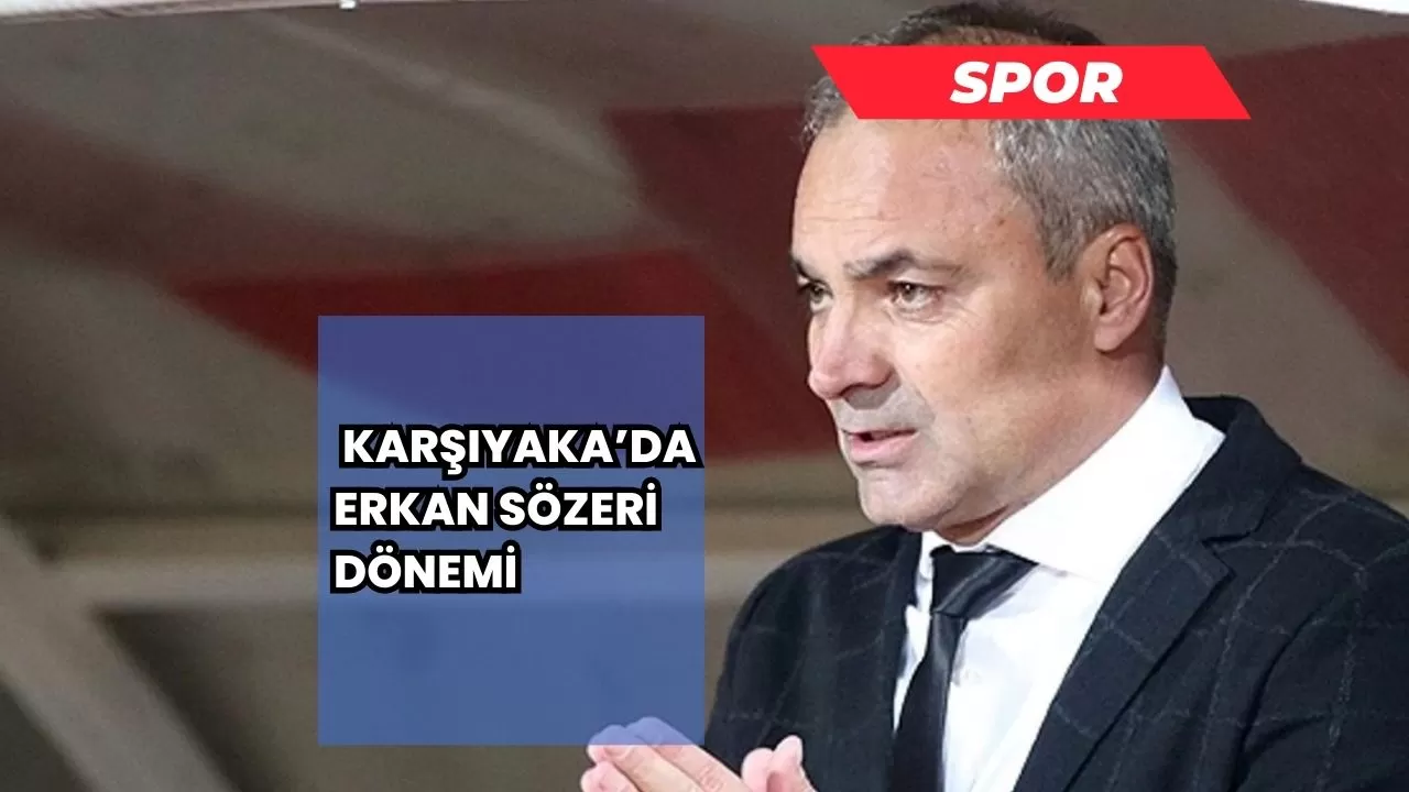 Karşıyaka’da Erkan Sözeri dönemi