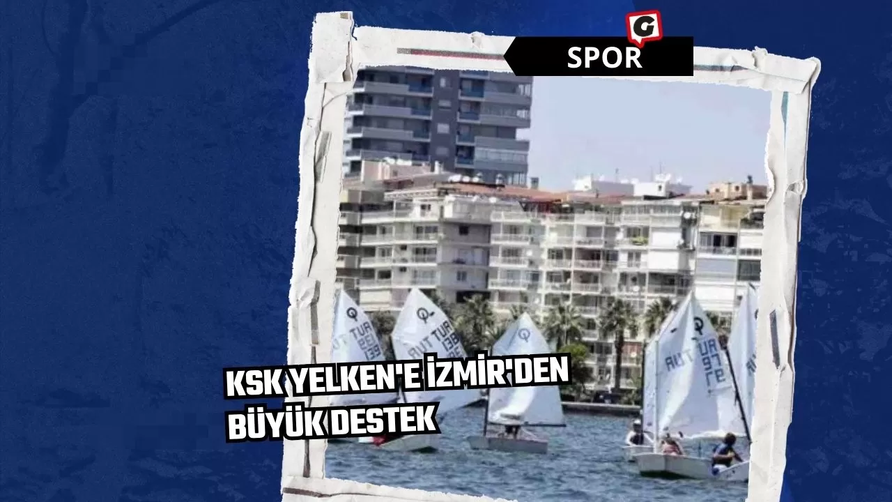 KSK Yelken'e İzmir'den büyük destek