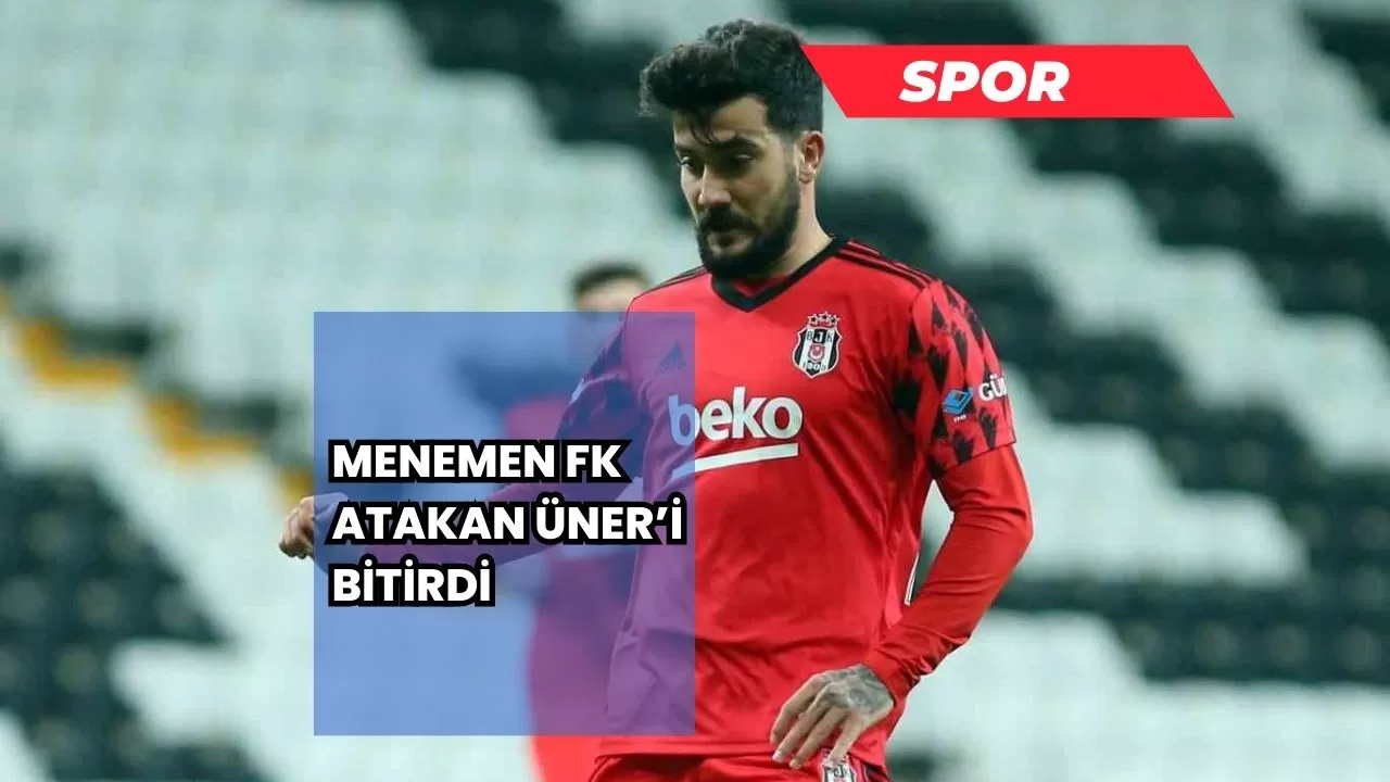 Menemen FK, Atakan Üner’i bitirdi