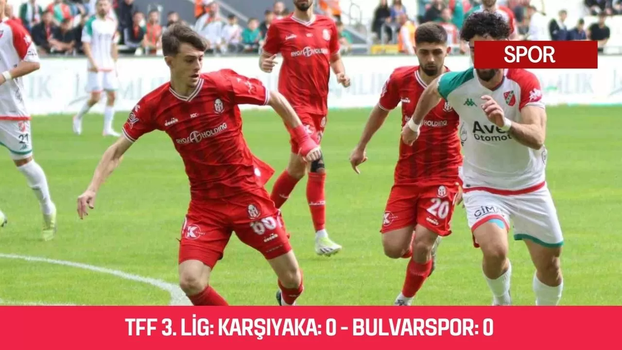 TFF 3. Lig: Karşıyaka: 0 - Bulvarspor: 0