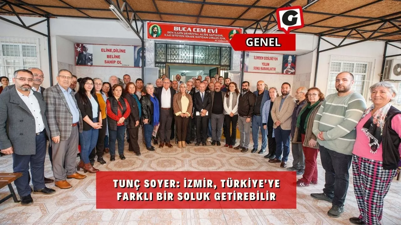 Tunç Soyer: İzmir, Türkiye'ye farklı bir soluk getirebilir