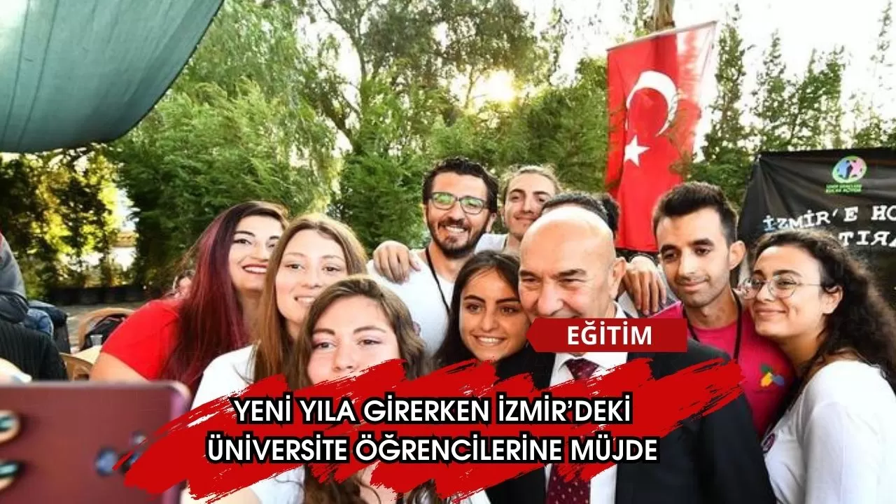 Yeni yıla girerken İzmir’deki üniversite öğrencilerine müjde