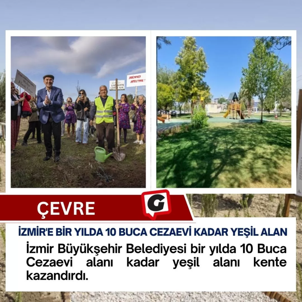 İzmir'e bir yılda 10 Buca Cezaevi kadar yeşil alan