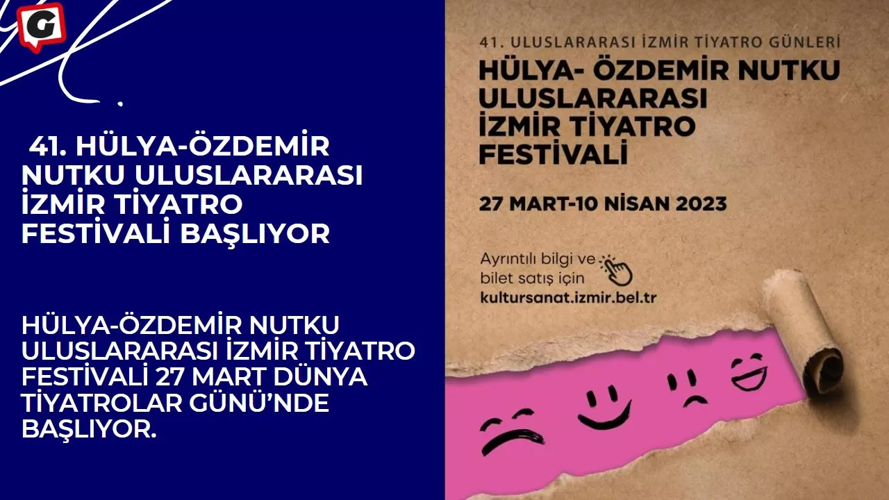 41. Hülya-Özdemir Nutku Uluslararası İzmir Tiyatro Festivali başlıyor