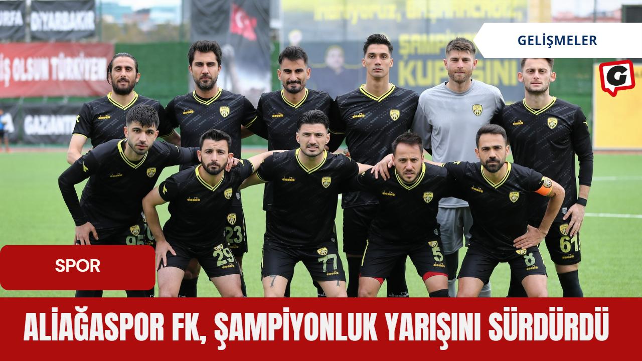 Aliağaspor FK, şampiyonluk yarışını sürdürdü