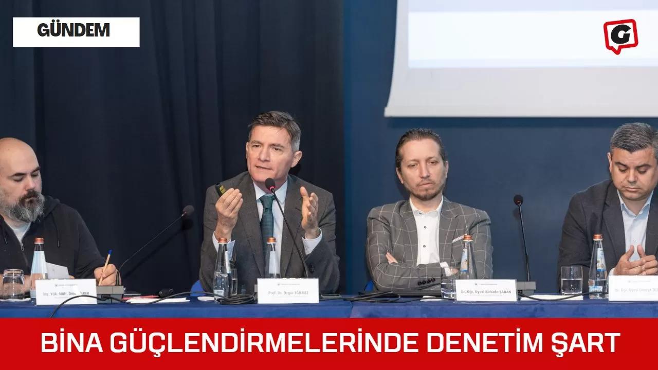 Bina Güçlendirmelerinde Denetim Şart