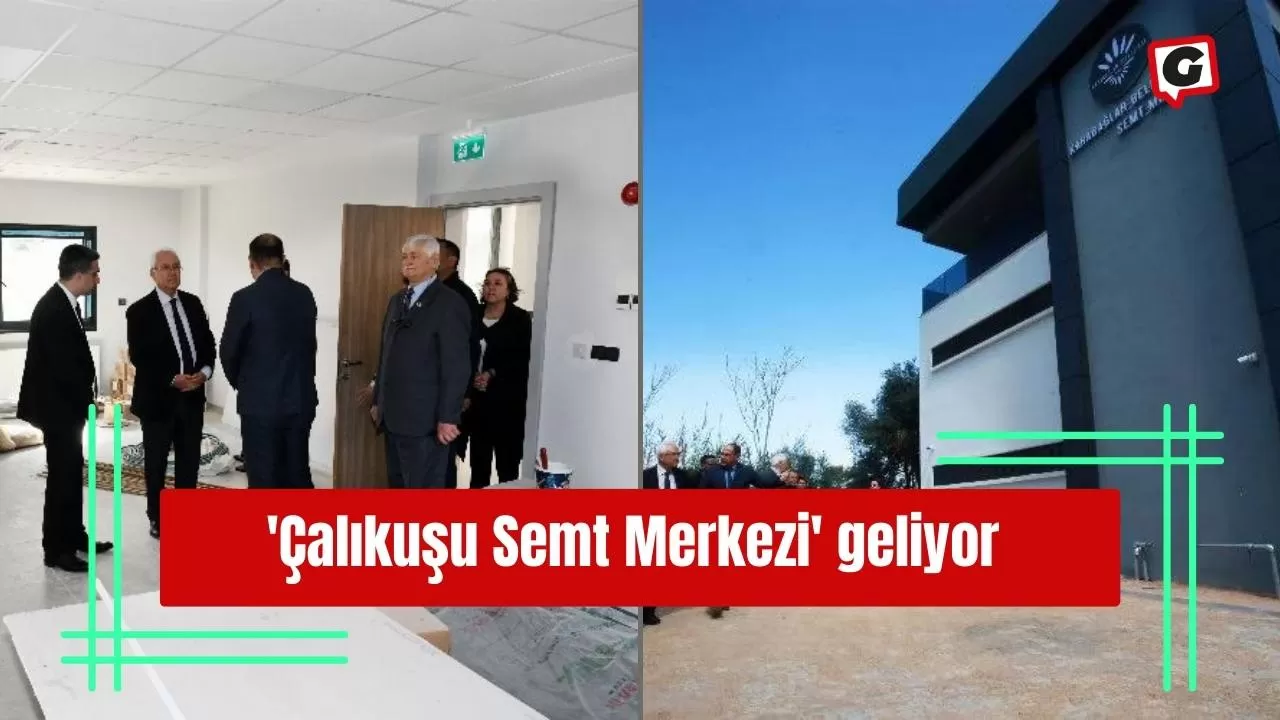 'Çalıkuşu Semt Merkezi' geliyor