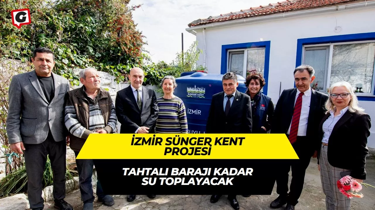 İzmir Sünger Kent projesi Tahtalı Barajı kadar su toplayacak