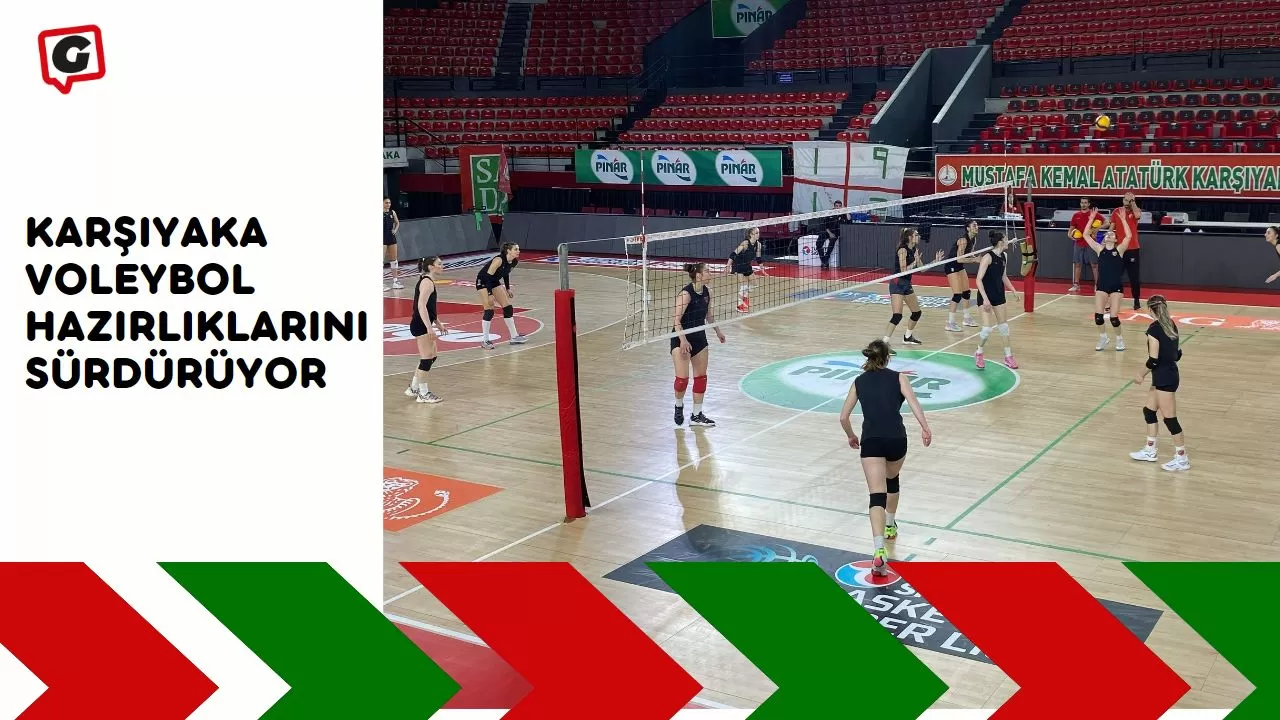 Karşıyaka Voleybol hazırlıklarını sürdürüyor