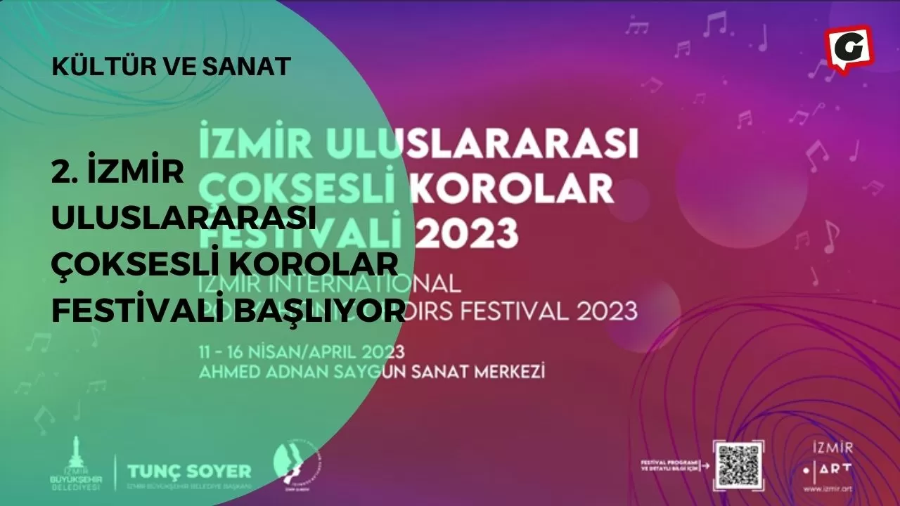 2. İzmir Uluslararası Çoksesli Korolar Festivali başlıyor